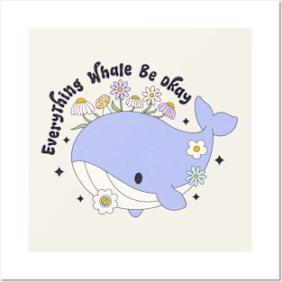 Everything Whale Be Okay Posters and Art